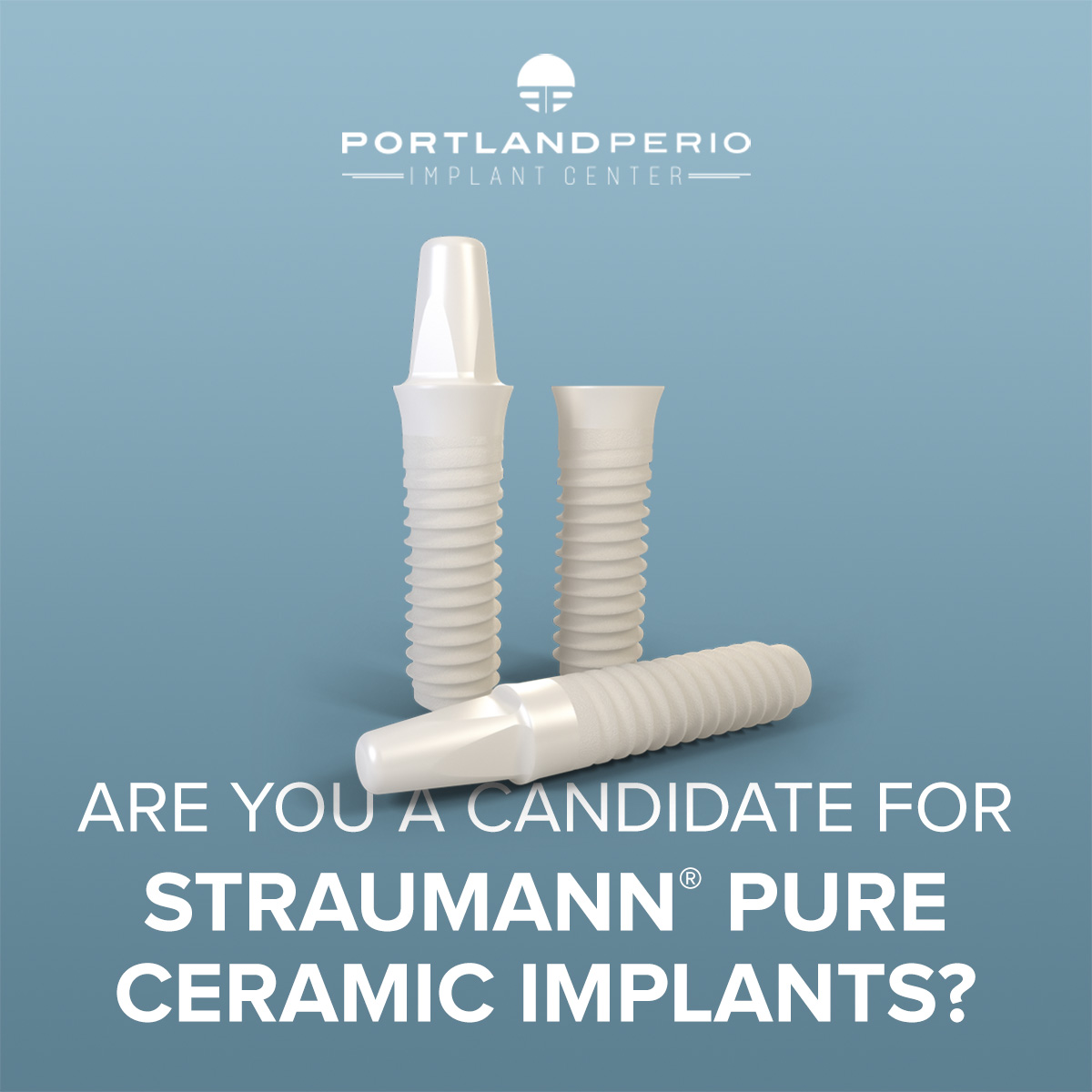 Are You A Candidate for Straumann Ceramic Implants? - Dr. Kamran Haghighat of Portland Perio Implant Center
