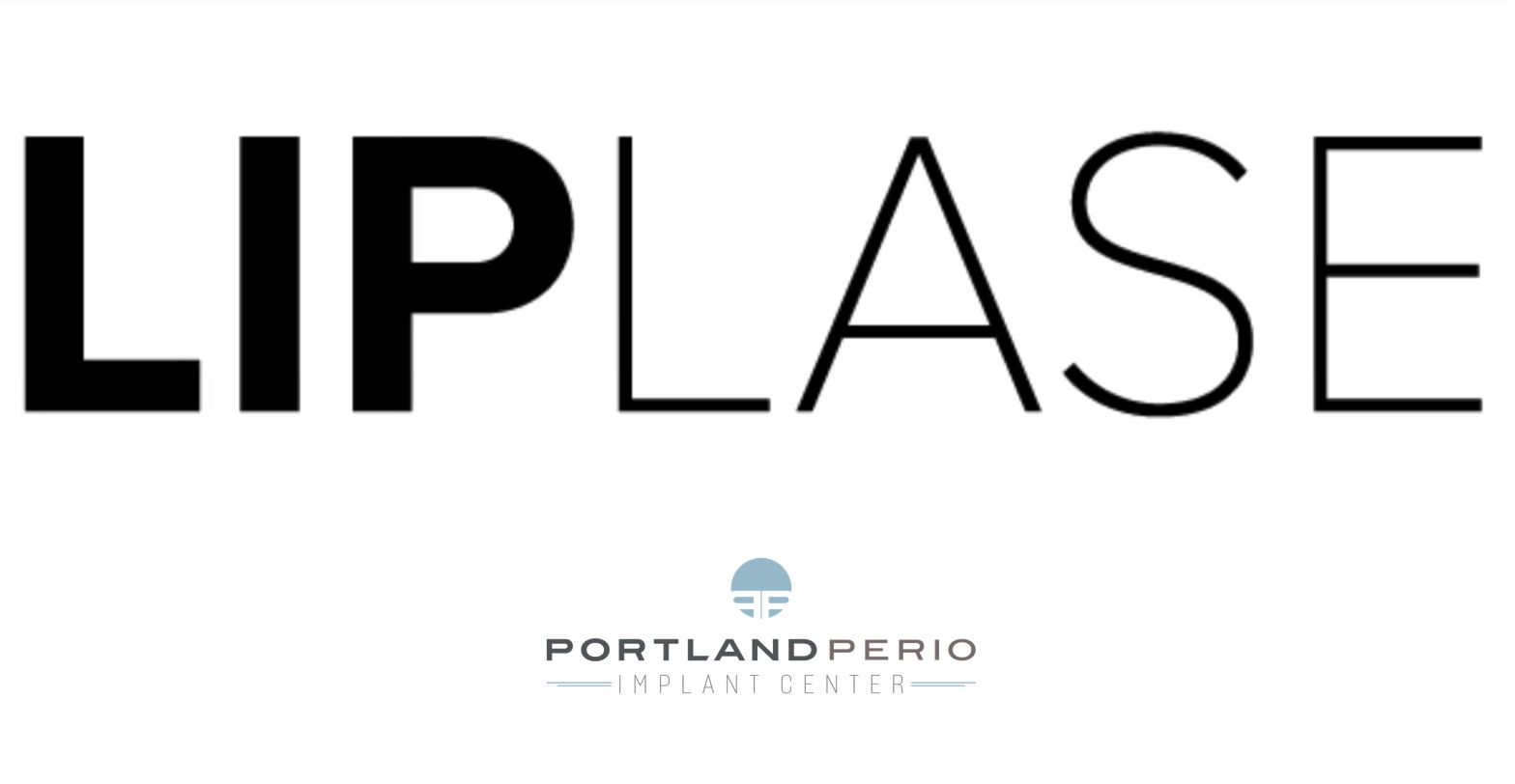 LIPLASE - Portland Perio Implant Center - Portland, OR